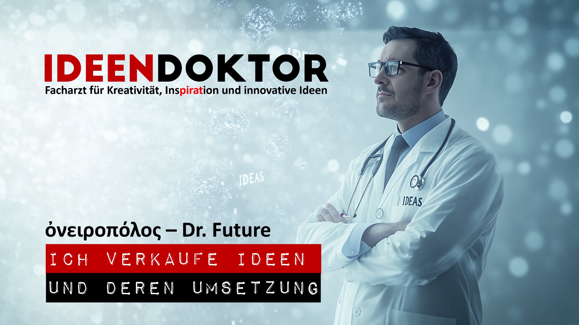 Ideendoktor - Facharzt für Kreativität, Inspiration und innovative Ideen